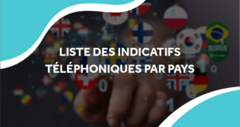 Retrouvez la Liste des Indicatifs Téléphoniques par Pays 🌐